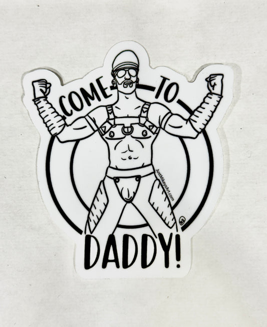 Come to Daddy!  - Vinyl Sticker