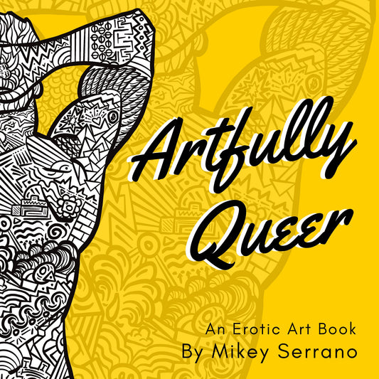 Artfully Queer – Erotic Male Art Book (Signed Edition) (NSFW)