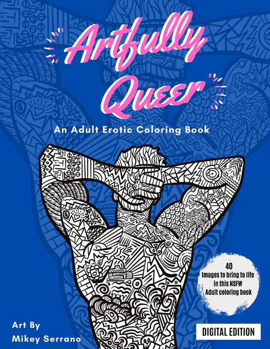 DIGITAL Version - NSFW Artfully Queer Erotic Adult Coloring Book